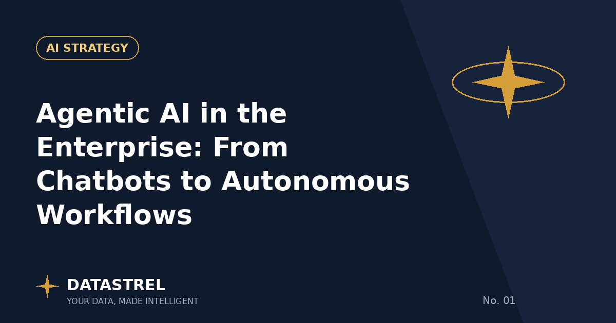Agentic AI in the Enterprise: From Chatbots to Autonomous Workflows