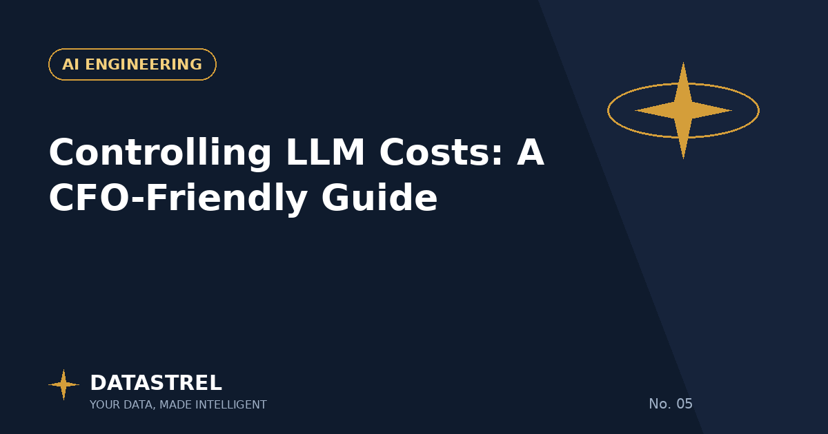 Controlling LLM Costs: A CFO-Friendly Guide